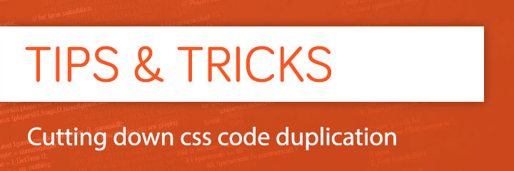Cutting down css code duplication